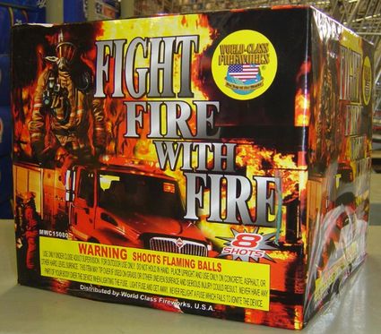 Fight Fire With Fire